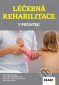 Kniha: Léčebná rehabilitace v pediatrii (Blanka Vlčková, Libuše Smolíková, Miloš Máček a Olga Dyrhonová), 2022 Kniha: Léčebná rehabilitace v pediatrii (Blanka Vlčková, Libuše Smolíková, Miloš Máček a Olga Dyrhonová), 2022