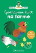 Kniha: Spoznávame život na farme (Eisabeth Dumont Le Cornec a Héléne Chetaud). Svojtka&Co., 2022 Kniha: Spoznávame život na farme (Eisabeth Dumont Le Cornec a Héléne Chetaud). Svojtka&Co., 2022
