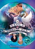 Kniha: Škola dobra a zla 5 (Soman Chainani). CooBoo CZ, 2022 Kniha: Škola dobra a zla 5 (Soman Chainani). CooBoo CZ, 2022