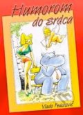 Kniha: Humorom do srdca (Vlado Fedorovič). Epos, 2002 Kniha: Humorom do srdca (Vlado Fedorovič). Epos, 2002