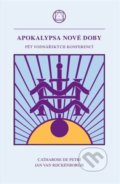 Kniha: Apokalypsa nové doby (Jan van Rijckenborgh a Catharose de Petri). Lectorium Rosicrucianum, 2022 Kniha: Apokalypsa nové doby (Jan van Rijckenborgh a Catharose de Petri). Lectorium Rosicrucianum, 2022