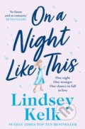 Kniha: On a Night Like This (Lindsey Kelk). HarperCollins, 2022 Kniha: On a Night Like This (Lindsey Kelk). HarperCollins, 2022