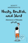 Kniha: Nasty, Brutish, and Short (Scott Hershovitz). Penguin Books, 2022 Kniha: Nasty, Brutish, and Short (Scott Hershovitz). Penguin Books, 2022