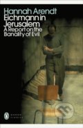 Kniha: Eichmann in Jerusalem (Hannah Arendt). Penguin Books, 2022 Kniha: Eichmann in Jerusalem (Hannah Arendt). Penguin Books, 2022