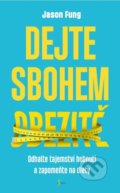 Kniha: Dejte sbohem obezitě (Jason Fung). Esence, 2022 Kniha: Dejte sbohem obezitě (Jason Fung). Esence, 2022