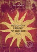 Kniha: Buddhovy příběhy na dobrou noc (David Michie). Alpha book, 2022 Kniha: Buddhovy příběhy na dobrou noc (David Michie). Alpha book, 2022