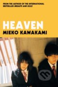 Kniha: Heaven (Mieko Kawakami). Pan Macmillan, 2022 Kniha: Heaven (Mieko Kawakami). Pan Macmillan, 2022