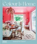 Kniha: Colour is Home (Charlotte Coote). Thames & Hudson, 2022 Kniha: Colour is Home (Charlotte Coote). Thames & Hudson, 2022