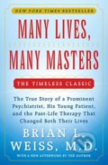 Kniha: Many Lives, Many Masters (Brian L. Weiss). Simon & Schuster, 1988 Kniha: Many Lives, Many Masters (Brian L. Weiss). Simon & Schuster, 1988