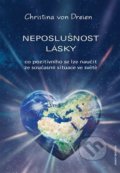 Kniha: Neposlušnost lásky (Christina von Dreien). Anch-books, 2022 Kniha: Neposlušnost lásky (Christina von Dreien). Anch-books, 2022