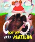 Kniha: Koľko váži Matilda (Jiří Holub). Perfekt, 2013 Kniha: Koľko váži Matilda (Jiří Holub). Perfekt, 2013