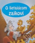 Kniha: O lietajúcom zajkovi (Ottovo nakladateľstvo). Ottovo nakladateľstvo, 2013 Kniha: O lietajúcom zajkovi (Ottovo nakladateľstvo). Ottovo nakladateľstvo, 2013