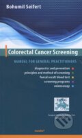 Kniha: Colorectal Cancer Screening (Bohumil Seifert). Maxdorf, 2013 Kniha: Colorectal Cancer Screening (Bohumil Seifert). Maxdorf, 2013