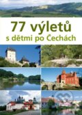 Kniha: 77 výletů s dětmi po Čechách (Ivo Paulík a kolektiv). Universum, 2013 Kniha: 77 výletů s dětmi po Čechách (Ivo Paulík a kolektiv). Universum, 2013