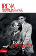 Kniha: Dopisy Kafkovi (Irena Obermannová). Motto, 2013 Kniha: Dopisy Kafkovi (Irena Obermannová). Motto, 2013