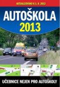 Kniha: Autoškola 2013 (aktualizováno k 1.8.2013) (Ottovo nakladatelství). Ottovo nakladatelství, 2013 Kniha: Autoškola 2013 (aktualizováno k 1.8.2013) (Ottovo nakladatelství). Ottovo nakladatelství, 2013