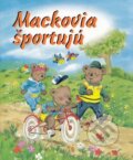 Kniha: Mackovia športujú (Ottovo nakladateľstvo). Ottovo nakladateľstvo, 2013 Kniha: Mackovia športujú (Ottovo nakladateľstvo). Ottovo nakladateľstvo, 2013