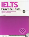 Kniha: IELTS Practice Tests with Answer Key and Free Audio CD (Peter May). Oxford University Press, 2004 Kniha: IELTS Practice Tests with Answer Key and Free Audio CD (Peter May). Oxford University Press, 2004