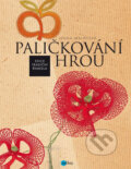 Kniha: Paličkování hrou (Lenka Malátová). Edika, 2013 Kniha: Paličkování hrou (Lenka Malátová). Edika, 2013