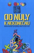 Kniha: Od nuly k nekonečnu (Mike Goldsmith). Fortuna Libri ČR, 2013 Kniha: Od nuly k nekonečnu (Mike Goldsmith). Fortuna Libri ČR, 2013
