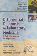 Differential Diagnosis in Laboratory Medicine - Dušan Meško, Alexander Schirger, Vincent Marks, Thomas Cantor a kol.