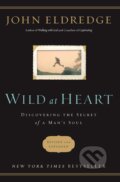 Kniha: Wild at Heart (John Eldredge). Thomas Nelson Publishers, 2011 Kniha: Wild at Heart (John Eldredge). Thomas Nelson Publishers, 2011