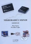 Mikroradiče MSP430 - Branislav Lojko, Peter Fuchs, STU, 2012