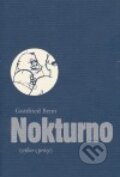 Kniha: Nokturno (výbor z prózy) (Gottfried Benn). Herrmann & synové, 2005 Kniha: Nokturno (výbor z prózy) (Gottfried Benn). Herrmann & synové, 2005