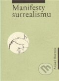 Kniha: Manifesty surrealismu (André Breton). Herrmann & synové, 2005 Kniha: Manifesty surrealismu (André Breton). Herrmann & synové, 2005