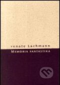 Kniha: Memoria fantastika (Renate Lachmann). Herrmann & synové, 2003 Kniha: Memoria fantastika (Renate Lachmann). Herrmann & synové, 2003