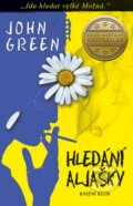 Kniha: Hledání Aljašky (John Green), 2013 Kniha: Hledání Aljašky (John Green), 2013