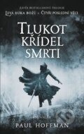Kniha: Tlukot křídel smrti (Paul Hoffman), 2013 Kniha: Tlukot křídel smrti (Paul Hoffman), 2013