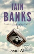 Kniha: Dead Air (Iain Banks). Abacus, 2013 Kniha: Dead Air (Iain Banks). Abacus, 2013