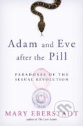 Kniha: Adam and Eve After the Pill (Mary Eberstadt). Ignatius Press, 2013 Kniha: Adam and Eve After the Pill (Mary Eberstadt). Ignatius Press, 2013