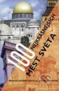 Kniha: 100 nejkrásnějších měst světa (Rebo). Rebo, 2002 Kniha: 100 nejkrásnějších měst světa (Rebo). Rebo, 2002