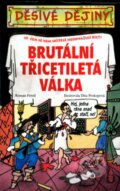 Kniha: Brutální třicetiletá válka (Roman Ferstl). Egmont ČR, 2005 Kniha: Brutální třicetiletá válka (Roman Ferstl). Egmont ČR, 2005