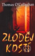 Kniha: Zloděj kostí (Thomas O´Callaghan). Domino, 2006 Kniha: Zloděj kostí (Thomas O´Callaghan). Domino, 2006