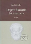 Kniha: Dejiny filozofie 20. storočia (Jozef Michalov). Herba, 2013 Kniha: Dejiny filozofie 20. storočia (Jozef Michalov). Herba, 2013