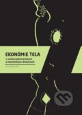Kniha: Ekonómie tela v umeleckohistorických a teoretických diskurzoch (Jana Oravcová). Slovart, Vysoká škola výtvarných umení, 2012 Kniha: Ekonómie tela v umeleckohistorických a teoretických diskurzoch (Jana Oravcová). Slovart, Vysoká škola výtvarných umení, 2012