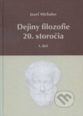 Kniha: Dejiny filozofie 20. storočia (Jozef Michalov). Herba, 2013 Kniha: Dejiny filozofie 20. storočia (Jozef Michalov). Herba, 2013