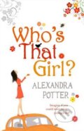 Kniha: Who's That Girl? (Alexandra Potter). Hodder Paperback, 2009 Kniha: Who's That Girl? (Alexandra Potter). Hodder Paperback, 2009