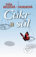 Kniha: Cukr a sůl (Táňa Keleová-Vasilková). NOXI, 2006 Kniha: Cukr a sůl (Táňa Keleová-Vasilková). NOXI, 2006