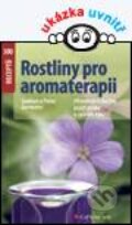 Kniha: Rostliny pro aromaterapii (Gudrun Germann a Peter Germann). Grada, 2013 Kniha: Rostliny pro aromaterapii (Gudrun Germann a Peter Germann). Grada, 2013