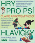Kniha: Hry pro psí hlavičky (Claire Arrowsmithová). Plot, 2014 Kniha: Hry pro psí hlavičky (Claire Arrowsmithová). Plot, 2014