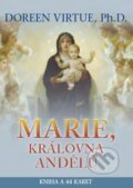 Kniha: Marie, královna andělů (Doreen Virtue). Synergie, 2013 Kniha: Marie, královna andělů (Doreen Virtue). Synergie, 2013