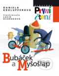 Kniha: Bubáček a Myšošlap (Daniela Krolupperová). Albatros CZ, 2013 Kniha: Bubáček a Myšošlap (Daniela Krolupperová). Albatros CZ, 2013