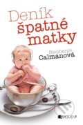 Kniha: Deník špatné matky (Stephanie Calmanová). Nakladatelství Fragment, 2013 Kniha: Deník špatné matky (Stephanie Calmanová). Nakladatelství Fragment, 2013