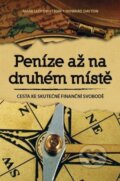 Kniha: Peníze až na druhém místě (Howard Dayton a Mark Lloydbottom). Návrat domů, 2013 Kniha: Peníze až na druhém místě (Howard Dayton a Mark Lloydbottom). Návrat domů, 2013
