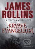Kniha: Krvavé evangelium (James Rollins a Rebecca Cantrell). BB/art, 2013 Kniha: Krvavé evangelium (James Rollins a Rebecca Cantrell). BB/art, 2013