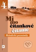 Kniha: Mimočítankové čítanie pre 4. ročník základných škôl (Metodické poznámky) (Alena Kurtulíková a Dana Kovárová). Orbis Pictus Istropolitana Kniha: Mimočítankové čítanie pre 4. ročník základných škôl (Metodické poznámky) (Alena Kurtulíková a Dana Kovárová). Orbis Pictus Istropolitana